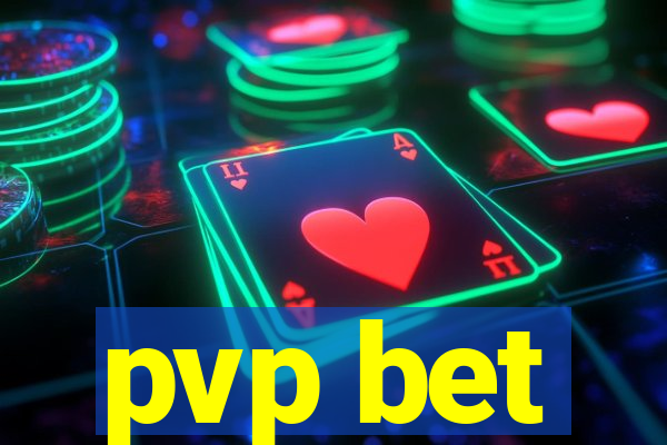 pvp bet